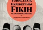 Türkçülük Hareketi’nin Fıkıh Alanındaki Görüşleri / Tanzimat’tan Cumhuriyet’e