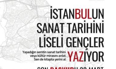 İstanbul’un Sanat Tarihini liseli Gençler Yazıyor