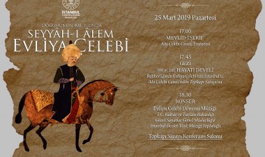 Evliya Çelebi’yi doğumunun 408. yılında farklı etkinliklerden oluşan zengin bir programla anıyoruz.