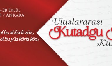 Uluslararası Kutadgu Bilig Kurultayı 26 Eylül'de Ankara'da yapılacak