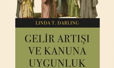 Gelir Artışı ve Kanuna Uygunluk Osmanlı İmparatorluğunda Vergi Toplanması ve Maliye Yönetimi 1560-1660