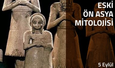 Doç. Dr. Meltem Doğan Alparslan'la Eski Ön Asya Mitolojisi