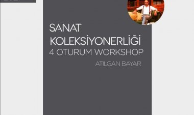 Sanat Koleksiyonerliği Workshop Duyuru