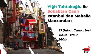 İstanbul Sokaklarından Online ve Onlive Geziler 2