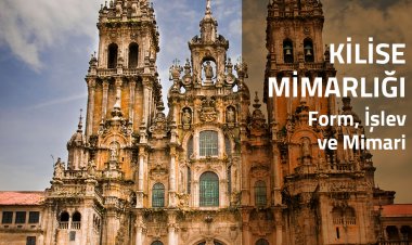 Doç. Dr. Serap Yüzgüller'le Kilise Mimarlığı: Form, İşlev ve Mimari
