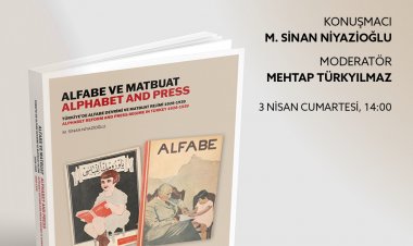 Alfabe ve Matbuat Kitap Tanıtımı ve Yazarla Söyleşi