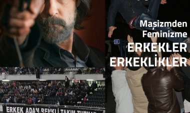 Prof. Dr. Tayfun Atay'la Maşizmden Feminizme Erkekler ve Erkeklikler