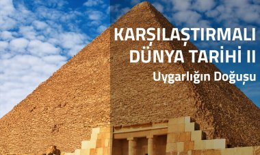 Dr. Öğr. Üyesi İlker Aktükün'le Karşılaştırmalı Dünya Tarihi II: Uygarlığın Doğuşu