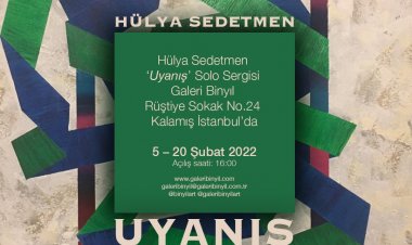 Hülya Sedetmen 'Uyanış'Solo Sergi