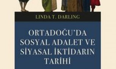 Ortadoğu’da Sosyal Adalet ve Siyasal İktidarın Tarih