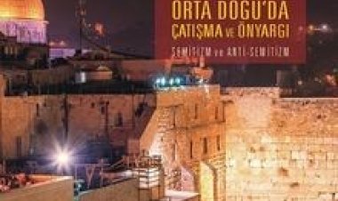 Orta Doğu'da Önyargı ve Çatışma Yahudi Karşıtlığına Tarihsel Bakış