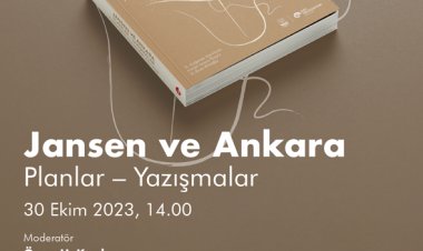 Jansen ve Ankara, Planlar - Yazışmalar