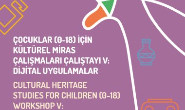 VEKAM | Çocuklar (0-18) için Kültürel Miras Çalışmaları Çalıştayı V: Dijital Uygulamalar Kayıtları Açıldı