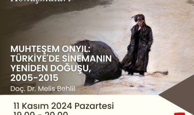 Pazartesi Konuşmalarında Bu Hafta: Türkiye'de Sinemanın Yeniden Doğuşu, 2005-2015