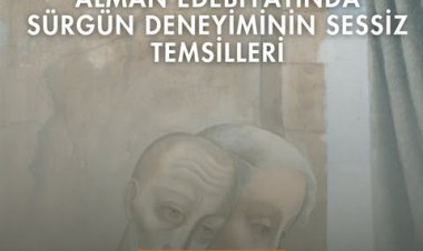 Alman Edebiyatında Sürgün Deneyiminin Sessiz Temsilleri