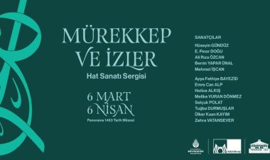 Mürekkep ve İzler: Hat Sanatı Sergisi, Panorama 1453 Tarih Müzesi'nde açıldı
