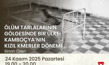 Pazartesi Konuşması: Ölüm Tarlalarının Gölgesinde Bir Ülke: Kamboçya’nın Kızıl Kmerler Dönemi