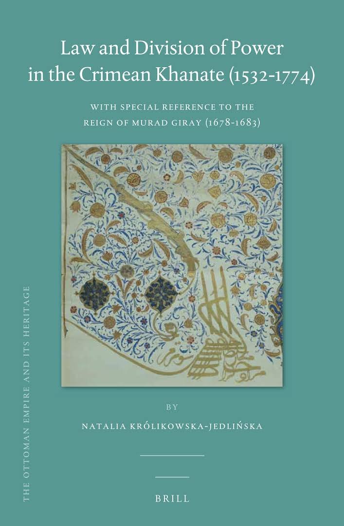 Law and Division of Power in the Crimean Khanate (1532-1774)