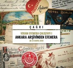 VEKAM EFEMERA ÇALIŞTAYI I: ANKARA ARŞİVİNDEN EFEMERA