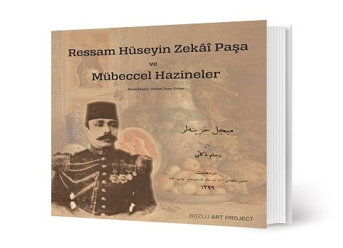 Ressam Hüseyin Zekai Paşa ve Mübeccel Hazineler