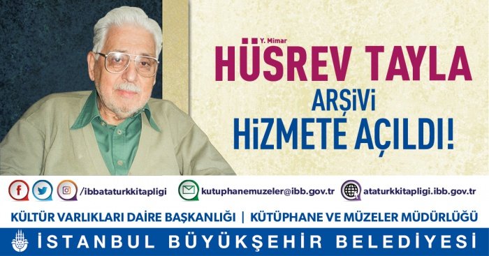 Y. MİMAR HÜSREV TAYLA ARŞiVi HİZMETE AÇILDI!