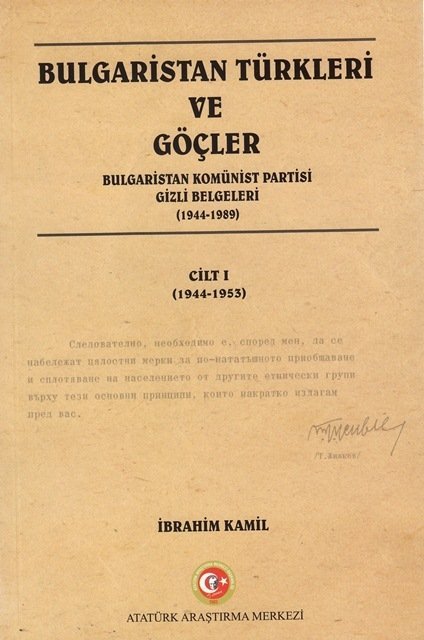 Bulgaristan Türkleri ve Göçler: Bulgaristan Komünist Partisi Gizli Belgeleri