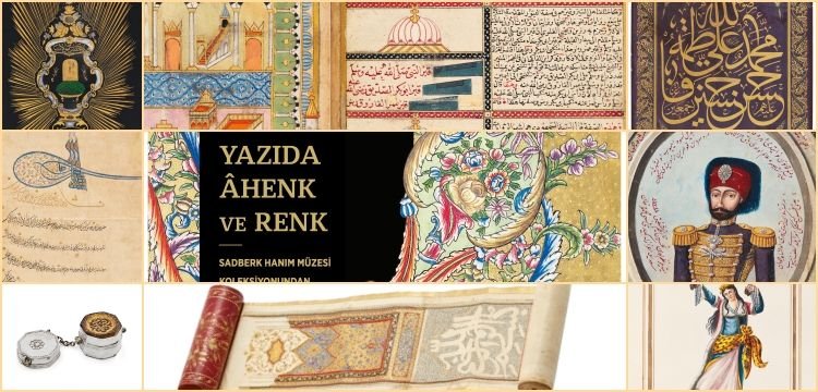 Sadberk Hanım Müzesi'nde Yazıda Âhenk ve Renk sergisi