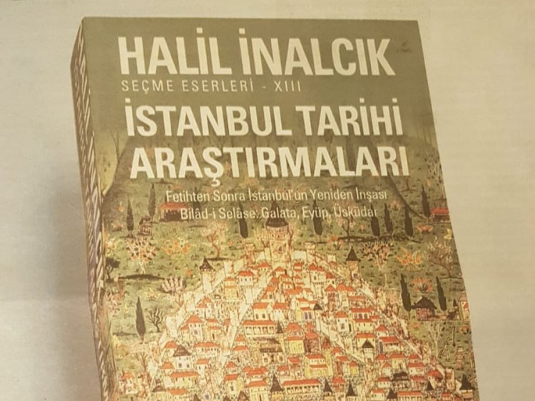Halil İNALCIK: İstanbul Tarihi Araştırmaları