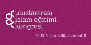 ICIE Uluslararası İslam Eğitimi Kongresi 2019 Bildiriler Kitabı Çıktı!
