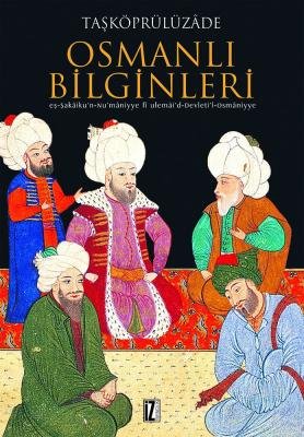 Osmanlı Bilginleri -- Taşköprülüzâde