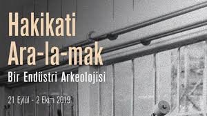 Hakikati Ara-la-mak: Bir Endüstri Arkeolojisi sergisi Galeri Mod’da