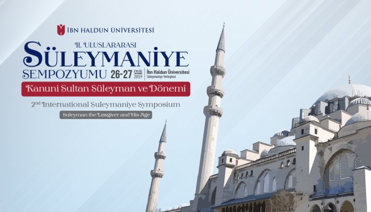 II. Uluslararası Süleymaniye Sempozyumu, 26-27 Eylül 2019, Süleymaniye, İstanbul