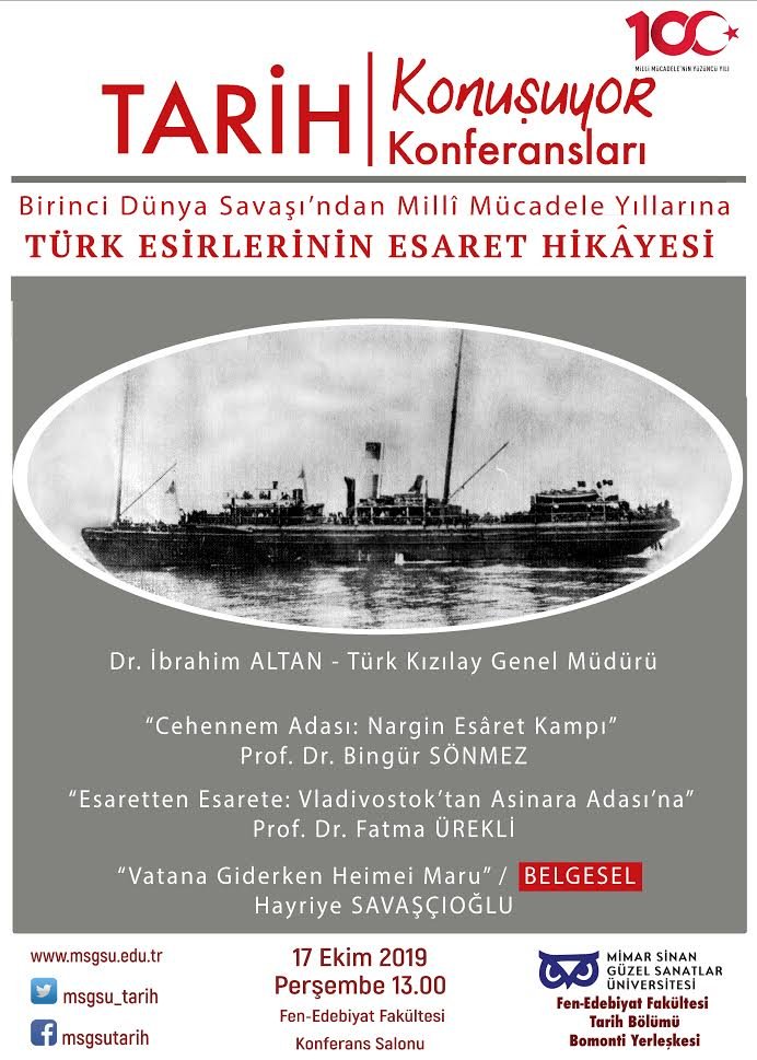 “TARİH Konuşuyor Konferansları Ekim 2019” “Birinci Dünya Savaşı’ndan Millî Mücadele Yıllarına Türk Esirlerinin Esaret Hikâyesi”