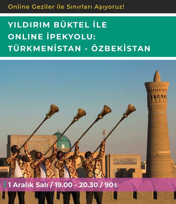 Yıldırım Büktel ile İpekyolu'nun Kalbi Özbekistan ve Türkmenistan