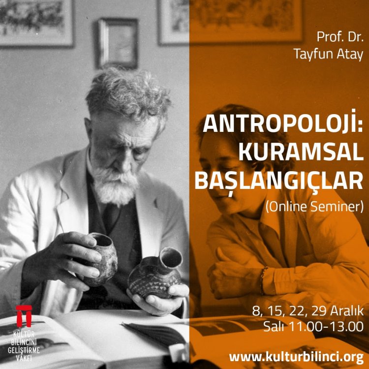 Prof. Dr. Tayfun Atay'la Antropoloji: Kuramsal Başlangıçlar