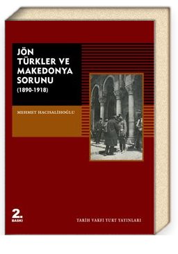 Jön Türkler ve Makedonya Sorunu (1890-1918)