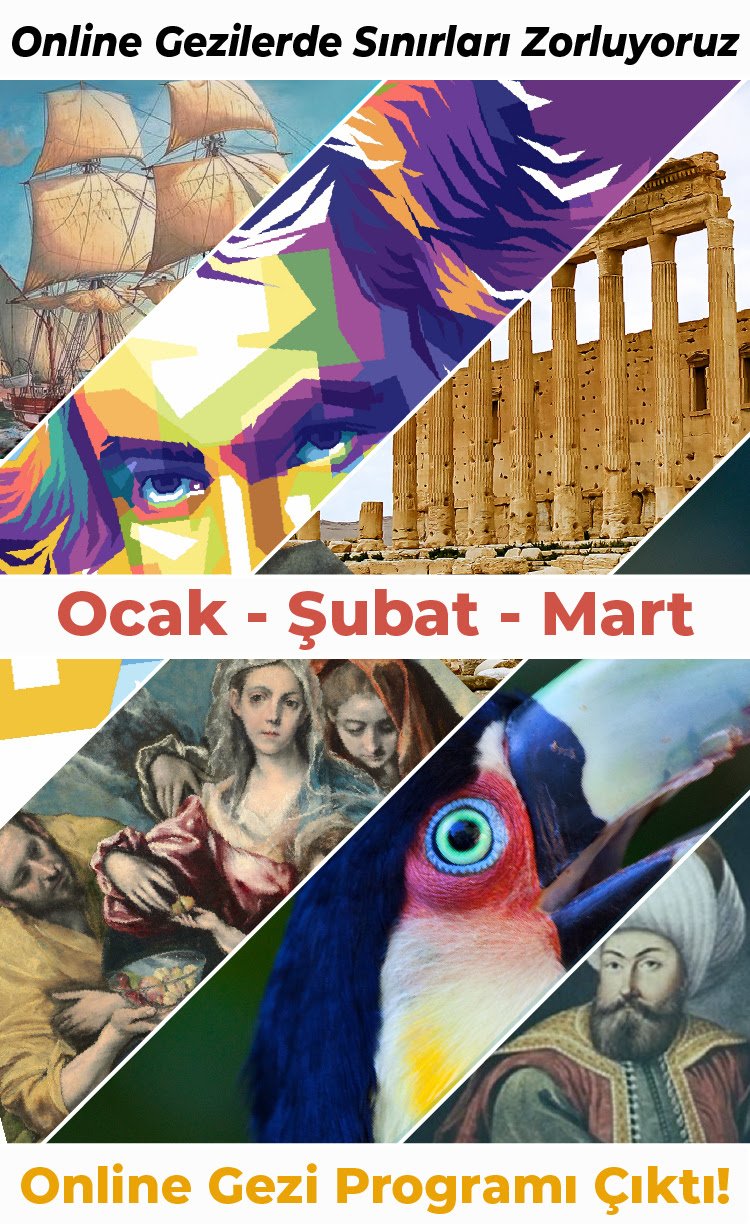 2021 Ocak - Şubat - Mart Online Gezi Programı Çıktı