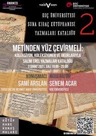 ANAMED Kütüphane Konuşmaları: Sami Arslan – Metinden Yüz Çevirmeli: Koleksiyon, Koleksiyoner ve Okurlarıyla Salim Erel Yazmaları Kataloğu