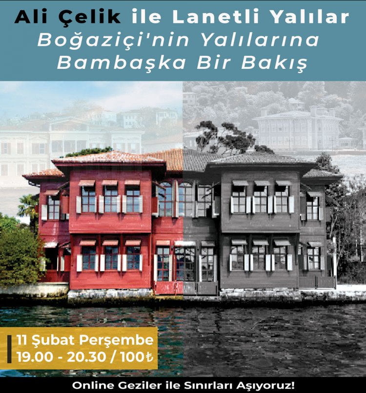 Aşklar, ihanetler, Talihsizlikler ile 19. Yüzyıldan Günümüze Lanetli Yalılar