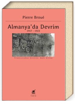 Yeni Yayın --  Almanya’da Devrim (1917-1923)