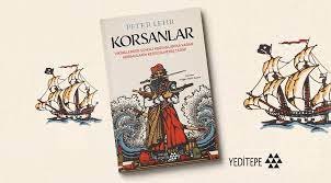 Korsanlar Vikinglerden Somali Korsanlarına Kadar Korsanların Keşfedilmemiş Tarihi