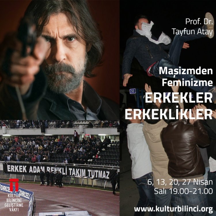 Prof. Dr. Tayfun Atay'la Maşizmden Feminizme Erkekler ve Erkeklikler