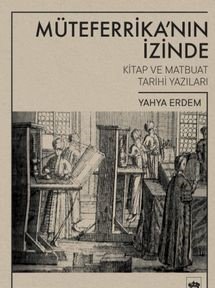 Müteferrika’nın İzinde Kitap ve Matbuat Tarihi Yazıları