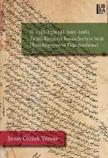 H. 1105-1106 (M. 1693-1695) Tarihli Karaferye Kazası Şer’iyye Sicili (Transkripsiyon ve Değerlendirme)