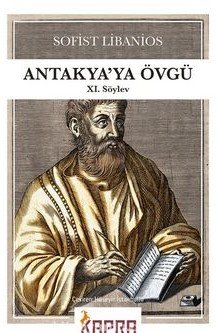 Antakya’ya Övgü –XI.Söylev
