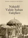 Nakşidil Valide Sultan Vakıfları