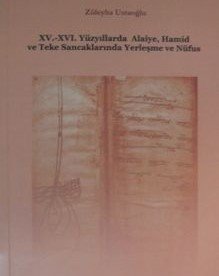 XV.-XV. Yüzyıllarda Alaiye, Hamid ve Teke Sancaklarında Yerleşme ve Nüfus