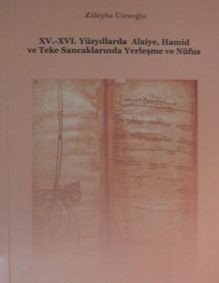 XV.-XV. Yüzyıllarda Alaiye, Hamid ve Teke Sancaklarında Yerleşme ve Nüfus