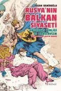 Rusya’nın Balkan Siyaseti Ortodoks Birliği ve Panslavizm (Başlangıçtan 1876’ya Kadar)