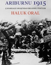 Arıburnu 1915 (Ciltli) Çanakkale Savaş'ndan Belgesel Öyküler